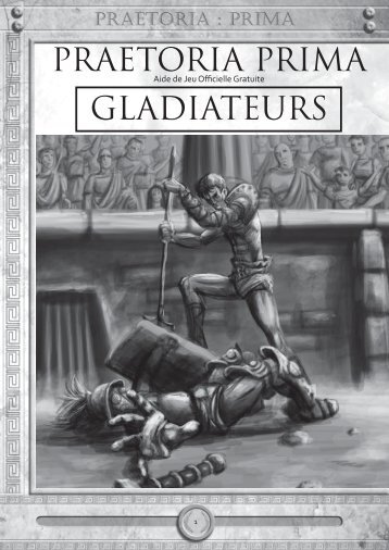 PRAETORIA PRIMA GLADIATEURS - JdRP