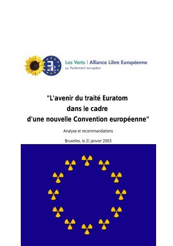 L'Avenir du Traité Euratom dans le cadre d'une ... - The Greens