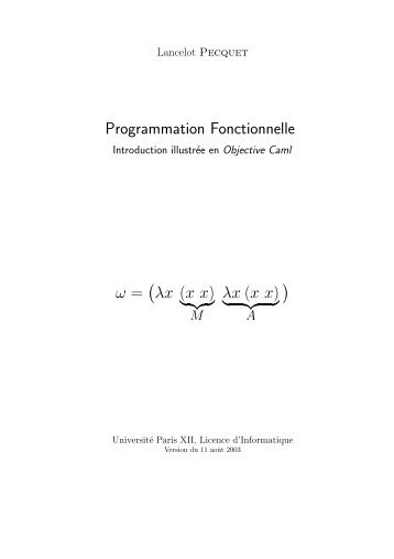 Programmation Fonctionnelle ω = (λx (x x) ︸ ︷︷ ︸ λx (x x ...