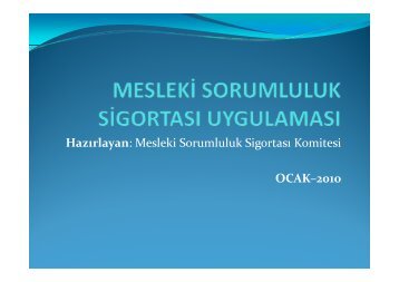 H l M l ki S l l k Si t K it i Hazırlayan: Mesleki Sorumluluk Sigortası ...