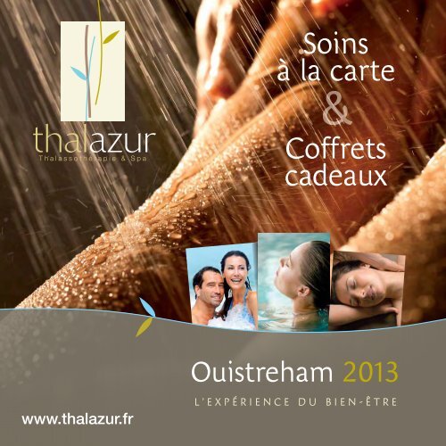 Soins à la carte & Coffrets cadeaux Thalazur Ouistreham 2013