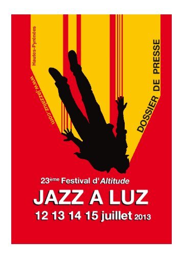 Téléchargez le dossier de presse Jazz à Luz 2013