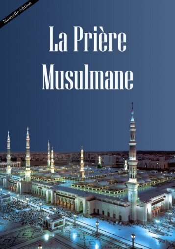 La Priere Musulmane - Communauté Musulmane Ahmadiyya