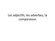 Les adjectifs, les adverbes, la comparaison