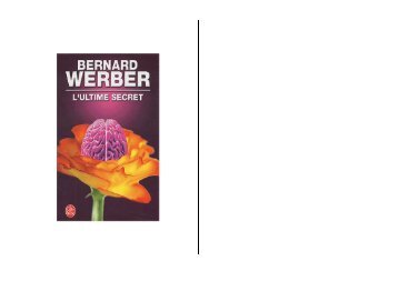 Bernard Werber - L'ultime Secret.pdf - Bibliothèque - Free