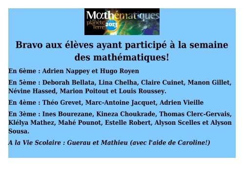 Bravo aux élèves ayant participé à la semaine des mathématiques!