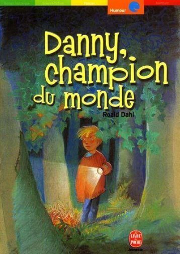 Danny,%20champion%20du%20monde%20-%20Roald%20Dahl.pdf