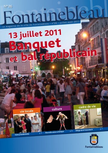 Magazine n°26 (PDF – 5.6 Mo) juillet - Fontainebleau