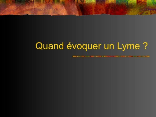 « Maladie de Lyme » Borréliose