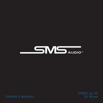 STREET by 50 DJ Wired OWNER'S MANUAL - QVC.com