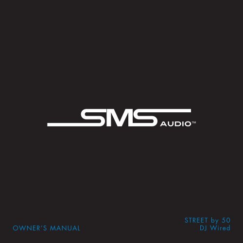 STREET by 50 DJ Wired OWNER'S MANUAL - QVC.com