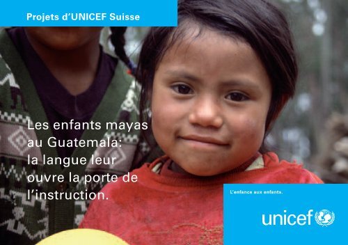 Les enfants mayas au Guatemala: la langue leur ouvre la ... - Unicef