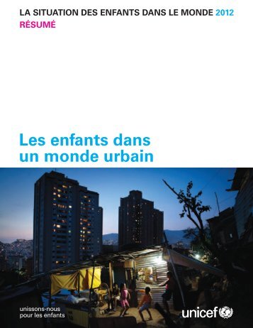 la situation des enfants dans le monde 2012 - Unicef