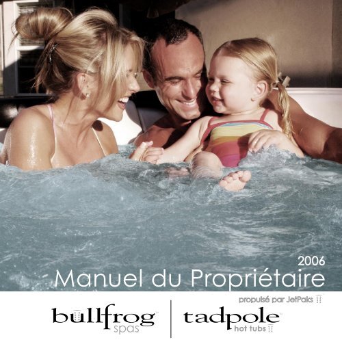 Manuel du Propriétaire-2006_.indd - Bullfrog Spas