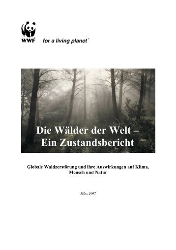 Die Wälder der Welt – Ein Zustandsbericht - WWF Schweiz