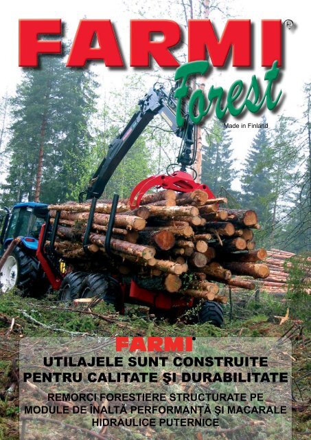 utilajele sunt construite pentru calitate şi durabilitate - Farmi Forest