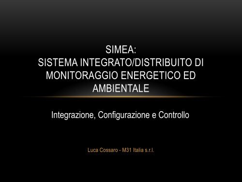 SIMEA: Sistema Integrato/Distribuito di Monitoraggio ... - Automatica