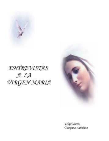 ENTREVISTAS A LA VIRGEN MARIA - Autores Catolicos