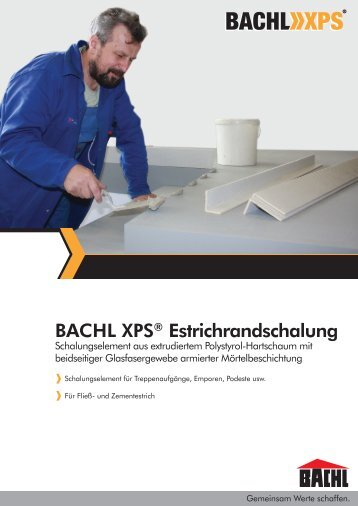 BACHL XPS® Estrichrandschalung - Karl Bachl GmbH & Co KG