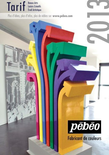 Fabricant de couleurs - Pebeo-Catalogue 2013 - Pébéo