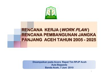 RENCANA KERJA RENCANA KERJA (WORK ... - BAPPEDA Aceh