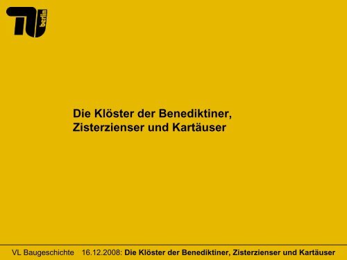 Die Klöster der Benediktiner, Zisterzienser und Kartäuser