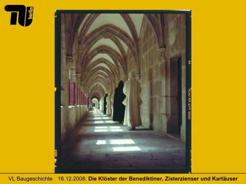 Die Klöster der Benediktiner, Zisterzienser und Kartäuser