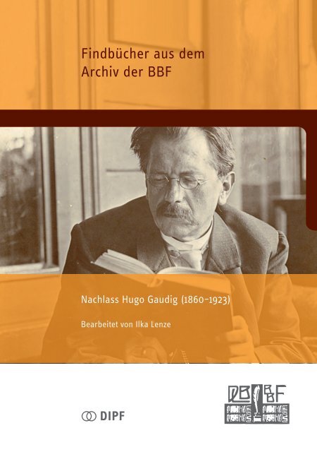 Findbuch "Nachlass Hugo Gaudig" - Bibliothek für ...