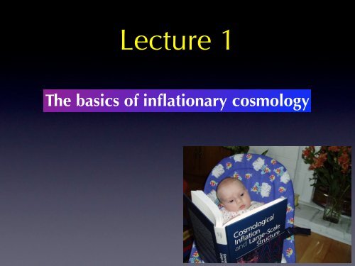 1. Basics of Inflationary Cosmology - Berkeley Center for ...