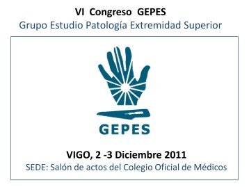 VI Congreso GEPES Grupo Estudio Patología Extremidad ... - Sogacot