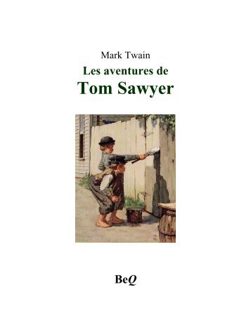 Les aventures de Tom Sawyer - La Bibliothèque électronique du ...