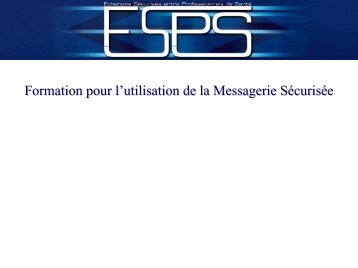 Formation pour l'utilisation de la Messagerie Sécurisée