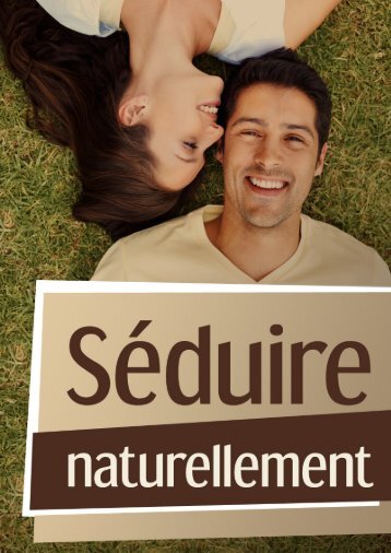 Cliquez sur ce lien - Séduire Naturellement