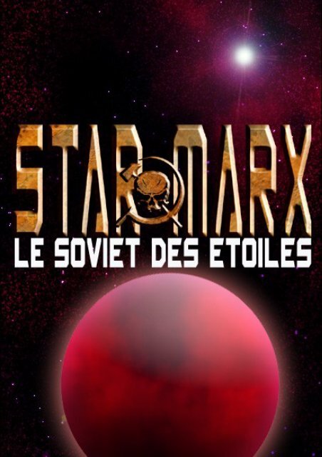 Scénario : STAR MARX - Rêves d'Ailleurs