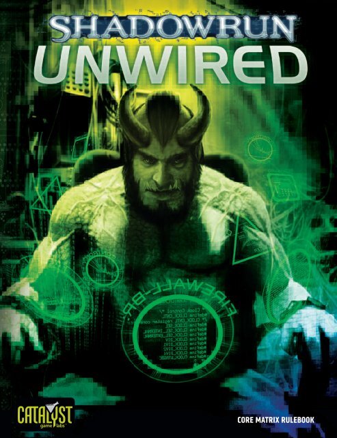 Shadowrun 4E - Core - Unwired_(Second_Printing).pdf - D6Holocron