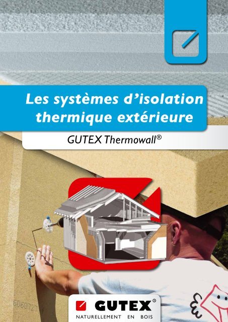 Les systèmes d'isolation thermique extérieure GUTEX Thermowall