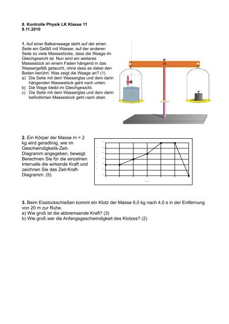 2. Ein Körper der Masse m = 2 kg wird geradlinig, wie im ...