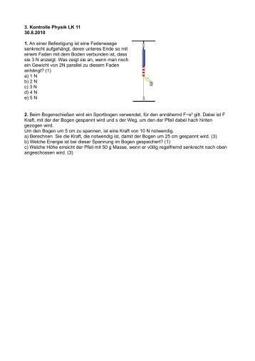 3. Kontrolle Physik LK 11 30.8.2010 1. An einer Befestigung ist eine ...