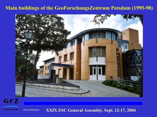 XXIX ESC General Assembly, Sept. 12-17, 2004 - GFZ