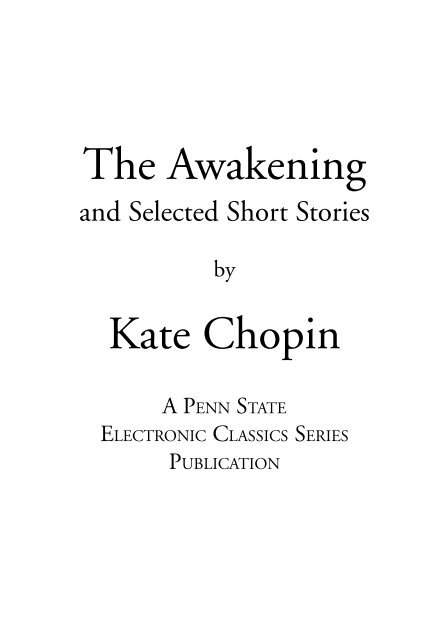 The Awakening Kate Chopin - Penn State University