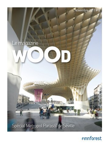 Magazine WOOD n°8 - Metsä Wood France