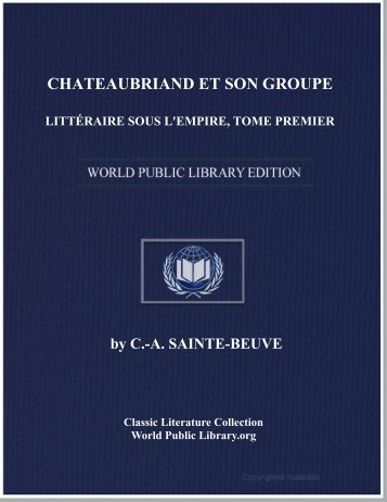 chateaubriand et son groupe littéraire sous l'empire, tome premier