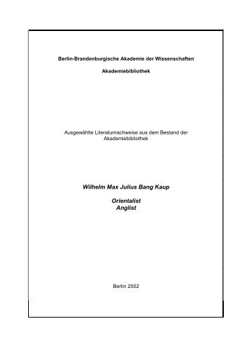Bang Kaup, Wilhelm Max Julius - Akademiebibliothek - Berlin ...