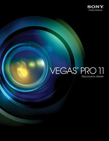Vegas Pro 11.0 Raccourcis clavier - Sony Creative Software ...