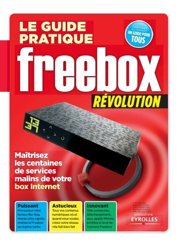 Le guide pratique freebox révolution - Éditions Eyrolles