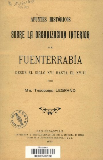Apuntes historicos sobre la organizacion interior de fuenterrabia ...