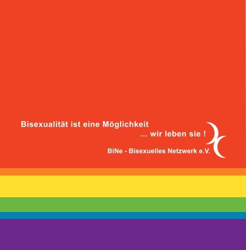 Bisexualität ist eine Möglichkeit ... wir leben sie ! - BiNe Bisexuelles ...