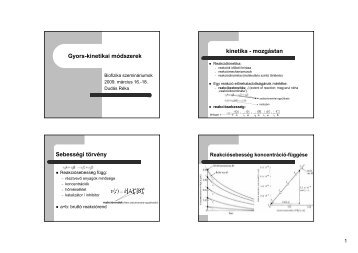 Gyors-kinetikai módszerek kinetika - mozgástan Sebességi törvény