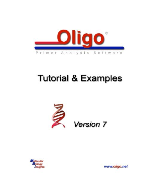 OLIGO 7 Tutorial - Bioinformatics and Biological Computing
