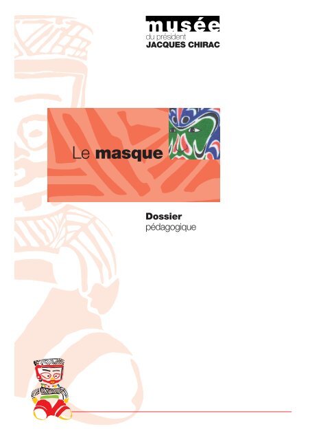 Le masque - musée du président Jacques Chirac